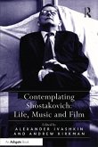 Contemplating Shostakovich: Life, Music and Film (eBook, PDF)