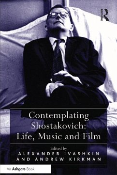 Contemplating Shostakovich: Life, Music and Film (eBook, PDF) - Kirkman, Andrew