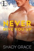 Never Give You Up (eBook, ePUB) Never Give You Up (eBook, ePUB)
