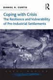 Coping with Crisis: The Resilience and Vulnerability of Pre-Industrial Settlements (eBook, ePUB)