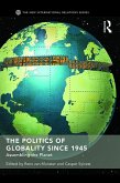 The Politics of Globality since 1945 (eBook, PDF) The Politics of Globality since 1945 (eBook, PDF)