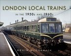London Local Trains in the 1950s and 1960s (eBook, ePUB)