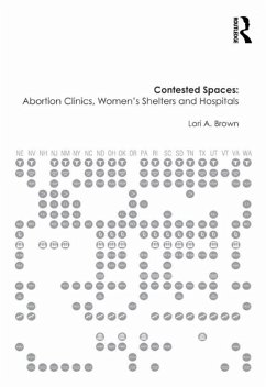 Contested Spaces: Abortion Clinics, Women's Shelters and Hospitals (eBook, PDF) - Brown, Lori A.