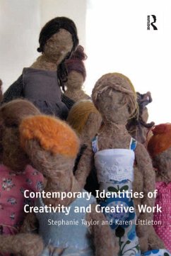 Contemporary Identities of Creativity and Creative Work (eBook, ePUB) - Taylor, Stephanie; Littleton, Karen