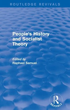 People's History and Socialist Theory (Routledge Revivals) (eBook, PDF)