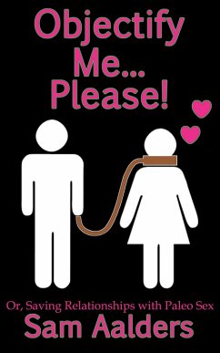 Objectify Me... Please! (eBook, ePUB) - Aalders, Sam