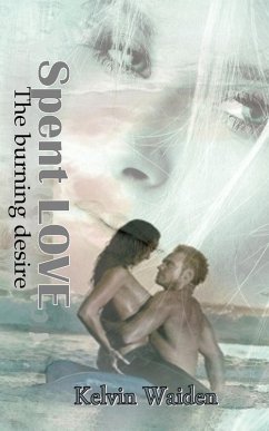 Cover Spent LOVE The burning desire (eBook, ePUB)