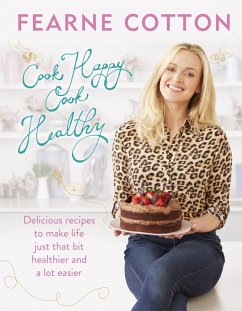 Cook Happy, Cook Healthy (eBook, ePUB) - Cotton, Fearne