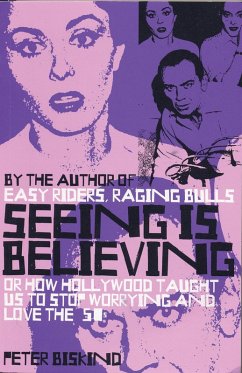 Seeing is Believing (eBook, ePUB) - Biskind, Peter