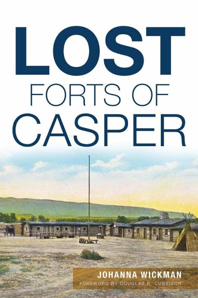 Lost Forts of Casper (eBook, ePUB) Lost Forts of Casper (eBook, ePUB)