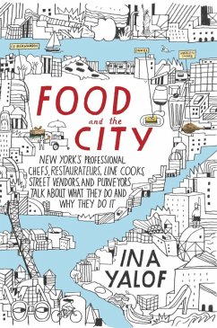 Food and the City (eBook, ePUB) - Yalof, Ina