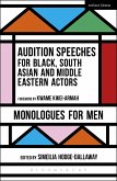 Audition Speeches for Black, South Asian and Middle Eastern Actors: Monologues for Men (eBook, ePUB)