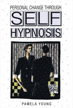 Personal Change through Self-Hypnosis (eBook, ePUB) - Young, Pamela