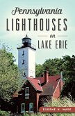 Pennsylvania Lighthouses on Lake Erie (eBook, ePUB)
