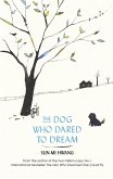 The Dog Who Dared to Dream (eBook, ePUB)