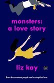 Monsters: A Love Story (eBook, ePUB)