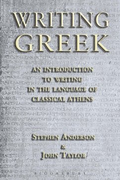 Writing Greek (eBook, ePUB) - Anderson, Stephen; Taylor, John