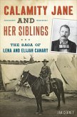 Calamity Jane and Her Siblings (eBook, ePUB)