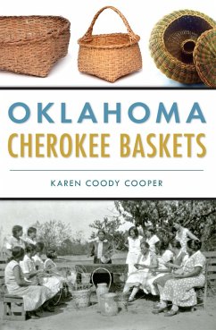 Oklahoma Cherokee Baskets (eBook, ePUB) - Cooper, Karen Coody
