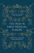 The Irish in Early Medieval Europe... - Bild 1