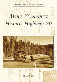 Along Wyoming's Historic Highway 20 (eBook, ePUB) - Till, Michael J.