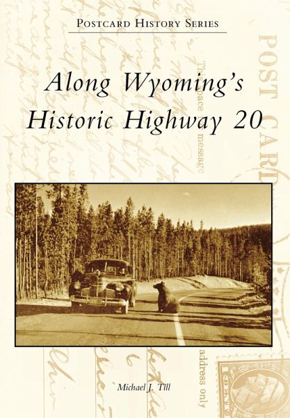Along Wyoming's Historic Highway 20 (eBook, ePUB) Along Wyoming's Historic Highway 20 (eBook, ePUB)