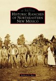 Historic Ranches of Northeastern New Mexico (eBook, ePUB)