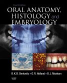 Oral Anatomy, Histology and Embryology E-Book (eBook, ePUB)
