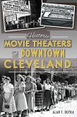 Historic Movie Theaters of Downtown Cleveland (eBook, ePUB)