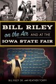 Bill Riley on the Air and at the Iowa State Fair (eBook, ePUB)