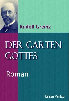 Der Garten Gottes (eBook, ePUB) - Greinz, Rudolf