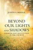 Beyond Our Lights and Shadows (eBook, ePUB) Beyond Our Lights and Shadows (eBook, ePUB)