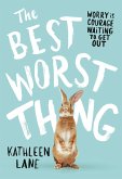 The Best Worst Thing (eBook, ePUB) The Best Worst Thing (eBook, ePUB)