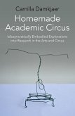 Homemade Academic Circus (eBook, ePUB)