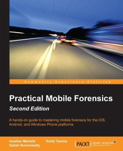Practical Mobile Forensics - Second Edition (eBook, ePUB) - Mahalik, Heather