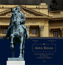 Anul Regal. Jurnalul Jubileului de 150 de ani de la fondarea Casei Regale a României (eBook, ePUB) - Șandru, Daniel