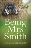 Being Mrs Smith (eBook, ePUB) Being Mrs Smith (eBook, ePUB)