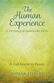 Human Experience Is The Dance Of Heaven And Earth (eBook, ePUB) Human Experience Is The Dance Of Heaven And Earth (eBook, ePUB)