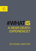 What Is a Near-Death Experience? (eBook, ePUB)