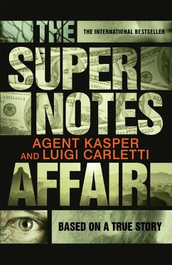 The Supernotes Affair (eBook, ePUB) - Kasper, Agent; Carletti, Luigi