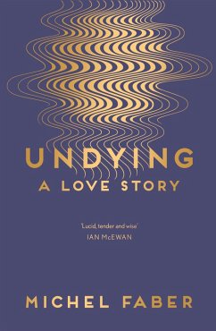 Undying (eBook, ePUB) - Faber, Michel