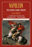 Napoleon. Viață, moștenire, imagine: o biografie (eBook, ePUB)