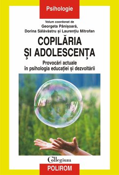 Copilăria şi adolescenţa: provocări actuale în psihologia educaţiei şi dezvoltării (eBook, ePUB) - Pânișoară, Georgeta; Sălăvăstru, Dorina