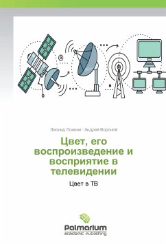 Cvet, ego vosproizvedenie i vospriyatie v televidenii - Lozhkin, Leonid;Voronoj, Andrej