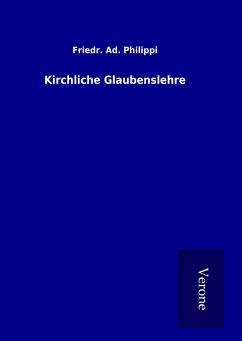 Kirchliche Glaubenslehre - Philippi, Friedr. Ad.