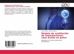 Modelo de sustitución de importaciones: caso aceite en polvo - Salazar, Andrea;Palacios, Johanna