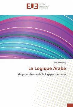 La Logique Arabe - Fakhoury, Adel