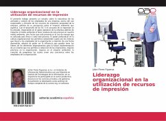 Liderazgo organizacional en la utilización de recursos de impresión - Flores Figueroa, Julian