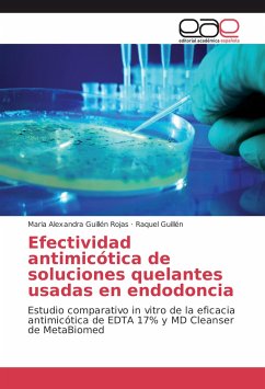 Efectividad antimicótica de soluciones quelantes usadas en endodoncia