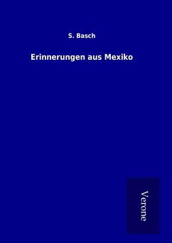 Erinnerungen aus Mexiko - Basch, S.